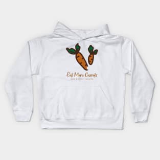 Eat more carrots, see better results Kids Hoodie